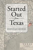 Started Out from Texas 1499080859 Book Cover