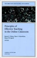 Principles of Effective Teaching in the Online Classroom: New Directions for Teaching and Learning (J-B TL Single Issue Teaching and Learning) 0787956155 Book Cover