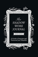 The Shadow Work Journal: A Guide to Integrate and Transcend your Shadows B0BW31X61X Book Cover