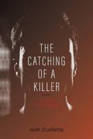 The Catching Of A Killer: La job de "Ti-Luc Landry" 1460291433 Book Cover