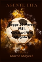 Legge 23-03-1981, Circolari Fifa ed Allegato 6 1078069557 Book Cover