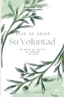 DEJÉ DE HACER SU VOLUNTAD B0G26PPHBZ Book Cover