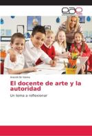 El docente de arte y la autoridad 620224240X Book Cover