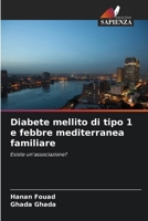 Diabete mellito di tipo 1 e febbre mediterranea familiare 6209106668 Book Cover
