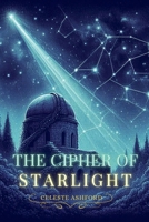 The Cipher of Starlight B0DQ6HF3WN Book Cover