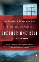 Brother One Cell: An American Coming of Age in South Korea's Prisons 0143113119 Book Cover