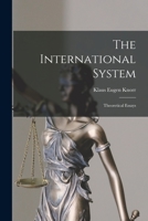 The International System: Theoretical Essays 1014797853 Book Cover