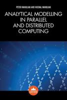 Analytical Modelling in Parallel and Distributed Computing 1909287903 Book Cover