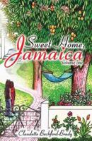 Sweet Home Jamaica: Volume 1 1468598384 Book Cover