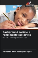 Background sociale e rendimento scolastico: Una TAC a Tenkodogo in Burkina Faso 6206194728 Book Cover