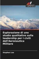 Esplorazione di uno studio qualitativo sulla leadership per i civili dell'Aeronautica Militare (Italian Edition) 6208797551 Book Cover