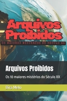 Arquivos Proibidos: Os 10 maiores mistérios do Século XX (Portuguese Edition) B0FKN3FFF9 Book Cover