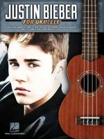 Justin Bieber for Ukulele 1480329894 Book Cover
