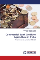 Commercial Bank Credit to Agriculture in India 3659132888 Book Cover