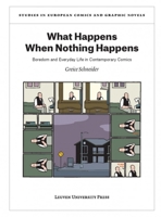 What Happens When Nothing Happens: Boredom and Everyday Life in Contemporary Comics 9462700737 Book Cover