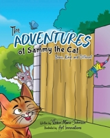 The Adventures of Sammy the Cat: Brave, Kind, and Different 1951310594 Book Cover