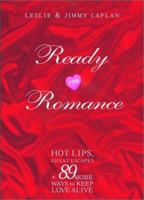 Ready for Romance: Hot Lips, Great Escapes, & 89 More Ways to Keep Love Alive 1577312384 Book Cover