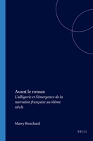 Avant Le Roman: L'Allégorie Et l'Émergence de la Narration Française Au 16ème Siècle 9042020059 Book Cover