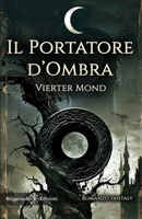 Il portatore d’ombra (ANUNNAKI - Narrativa) (Italian Edition) 8868677881 Book Cover