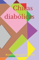 Chicas diabólicas (Spanish Edition) B0D98F1Q7C Book Cover
