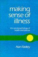 Making Sense of Illness: The Social Psychology of Health and Disease 0803989091 Book Cover