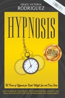 HYPNOSIS: 4 Books In 1: The Power of Hypnosis for Rapid Weight Loss and Deep Sleep. How to Rewire Your Brain, Stop Overthinking, Anxiety and Panic Attacks with Positive Affirmations and Good Habits B08L3XC35V Book Cover