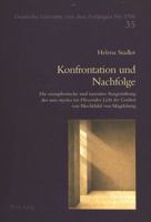 Konfrontation Und Nachfolge: Die Metaphorische Und Narrative Ausgestaltung Der Unio Mystica Im Fliessenden Licht Der Gottheit Von Mechthild Von Mag 3906767256 Book Cover