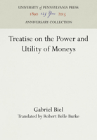 Treatise on the Power and Utility of Moneys 1512810339 Book Cover