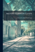 Mount Vernon Guide 1024573338 Book Cover
