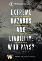 Extreme Hazards and Liability: Who Pays?: Legal and Policy Approaches to Ascertaining Liability in the Face of Earthquakes & Climate Change 1975780930 Book Cover