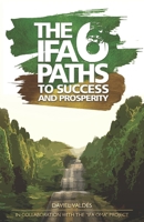 The 6 Ifa paths to success and prosperity B095MKWMCD Book Cover