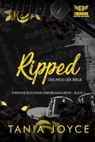 RIPPED – Der Preis der Treue (Everhide Rockstar-Liebesroman-Reihe) (German Edition) 1923653156 Book Cover
