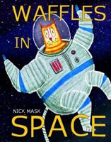 Waffles in Space 0578484544 Book Cover