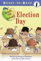 Robin Hill School: Election Day (Robin Hill School Ready-To-Read) 1417643390 Book Cover
