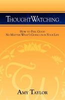 Thoughtwatching 0615423523 Book Cover