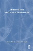 History of Food: Food Cultures in the Modern World 103274037X Book Cover