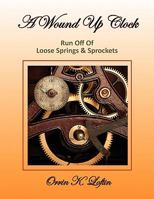 A Wound Up Clock 1456802879 Book Cover