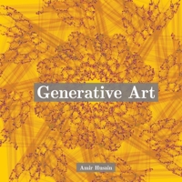 Generative Art: Use the Power of Algorithms to Create Stunning Patterns B0CTTW5VLL Book Cover