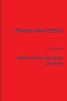 Sparks and Seeds 0359030653 Book Cover