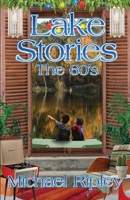 Lake Stories: The 60s 1952894409 Book Cover