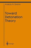 Towards Detonation Theory (High Pressure Shock Compression of Condensed Matter) 0387986723 Book Cover