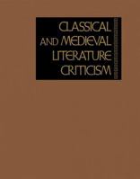Classical and Medieval Literature Criticism, Volume 62 078766765X Book Cover