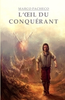 L'Œil du Conquérant (French Edition) B0FS29B4NR Book Cover