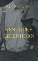 Kentucky Greenhorn B0FN1VSSM1 Book Cover