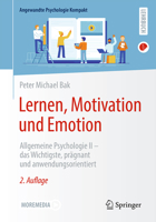 Lernen, Motivation und Emotion: Allgemeine Psychologie II – das Wichtigste, prägnant und anwendungsorientiert 3662728605 Book Cover