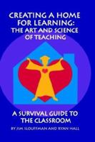 Creating a Home for Learning: The Art 1410709469 Book Cover
