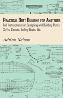 Practical Boat-Building for Amateurs 1444655523 Book Cover