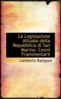 La Legislazione Attuale Della Repubblica di San Marino: Cenni Frammentarii 1113080620 Book Cover