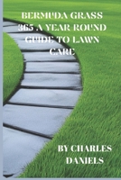 Bermuda Grass 365: A Year-Round Guide to Lawn Care B0BXNPVBF8 Book Cover