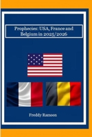 Prophecies: USA, France and Belgium in 2025/2026: Voodoo priest's prediction B0CWLQMJH6 Book Cover